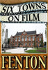 Six Towns on Film - FENTON