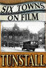Six Towns on Film - TUNSTALL