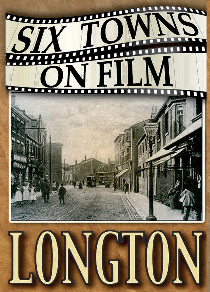 Six Towns on Film - LONGTON