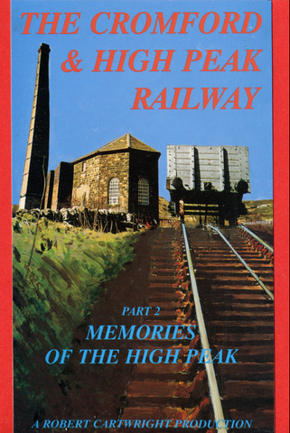 Cromford and High Peak Railway - Part 2 - DOWNLOAD Version